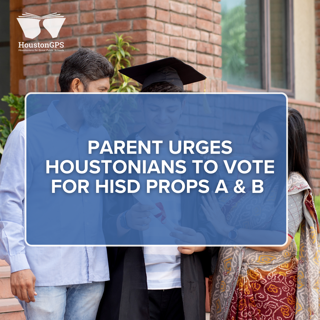 Parent Perspective: Vote For HISD Props A & B